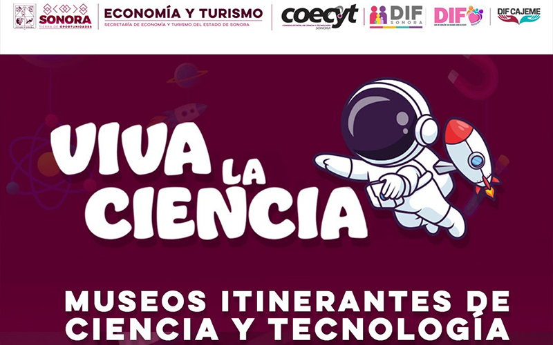 Llevará Coecyt el programa “Viva la Ciencia” a Cajeme, Navojoa y Hermosillo