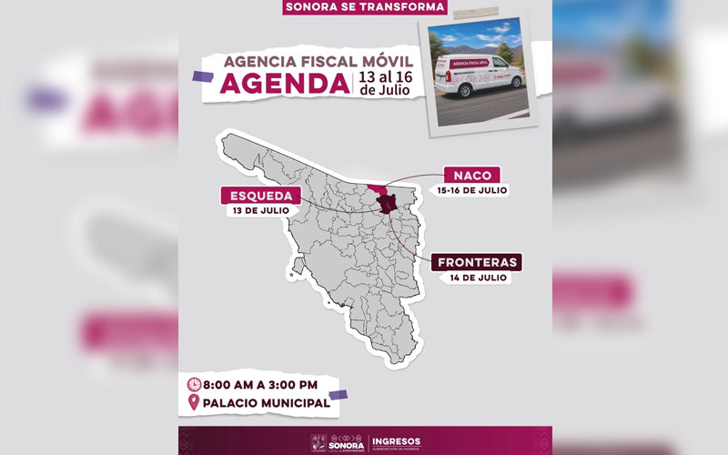 Agencia Fiscal Móvil llevará trámites a municipios de la sierra de Sonora