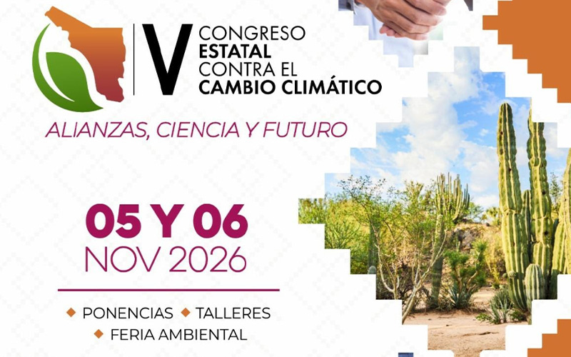 Invitan al V Congreso Estatal contra el Cambio Climático en Sonora