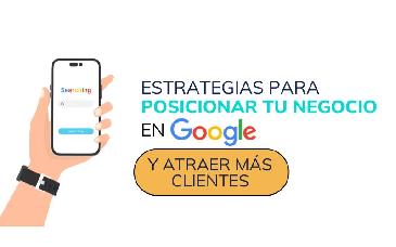 ¿Cómo posicionar tu negocio en Google? Guía práctica
