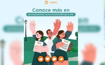 Hermosillo extiende participación ciudadana para definir proyectos del Presupuesto CRECES 2025