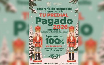 Invita Tesorería de Hermosillo a contribuyentes cumplidos al programa “Tu predial 2026 pagado”