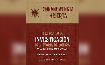 Gobierno de Sonora invita a concurso de investigación histórica con premios de hasta 500 mil pesos